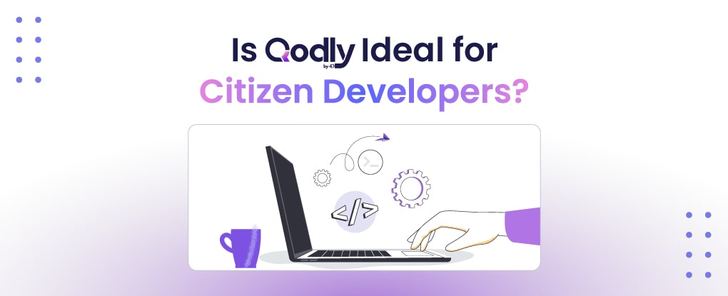 Is Qodly Suitable for Citizen Developers?