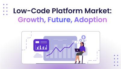 5 Key Insights on the Low-Code Platform Market — Growth, Future, and Industry Adoption