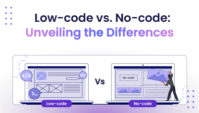 Low-code vs. No-code: Unveiling the Key Differences 
