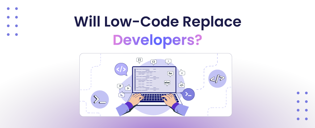 Will Low-Code Replace Developers?