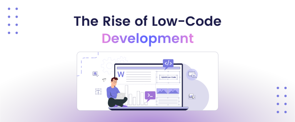 How Low-Code Platforms Are Transforming Business Development